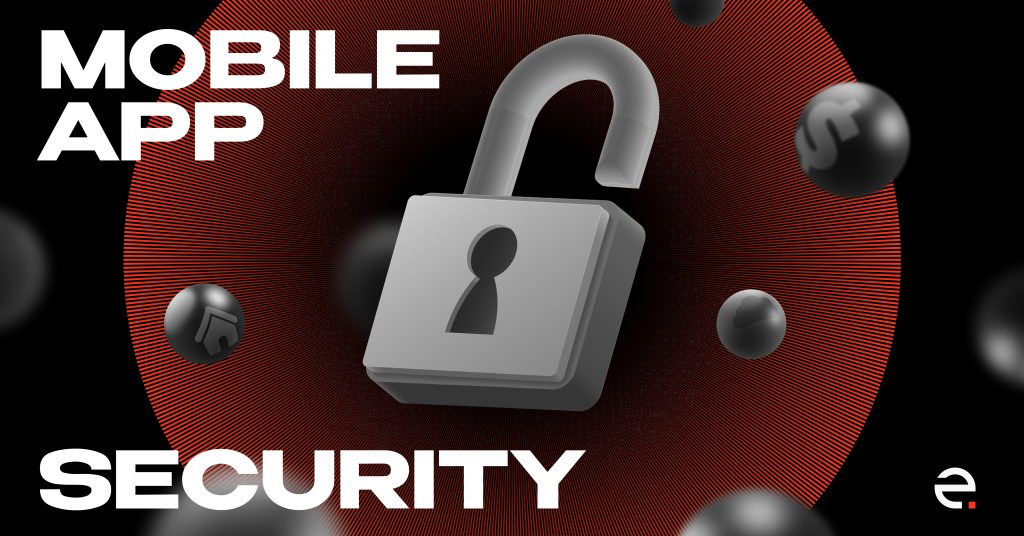 Mobile app security: Why you need it and how to get it_1