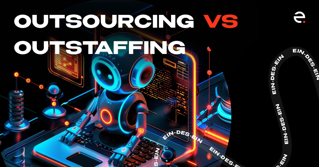 Outsourcing vs Outstaffing: What is the Difference and Pros & Cons_1