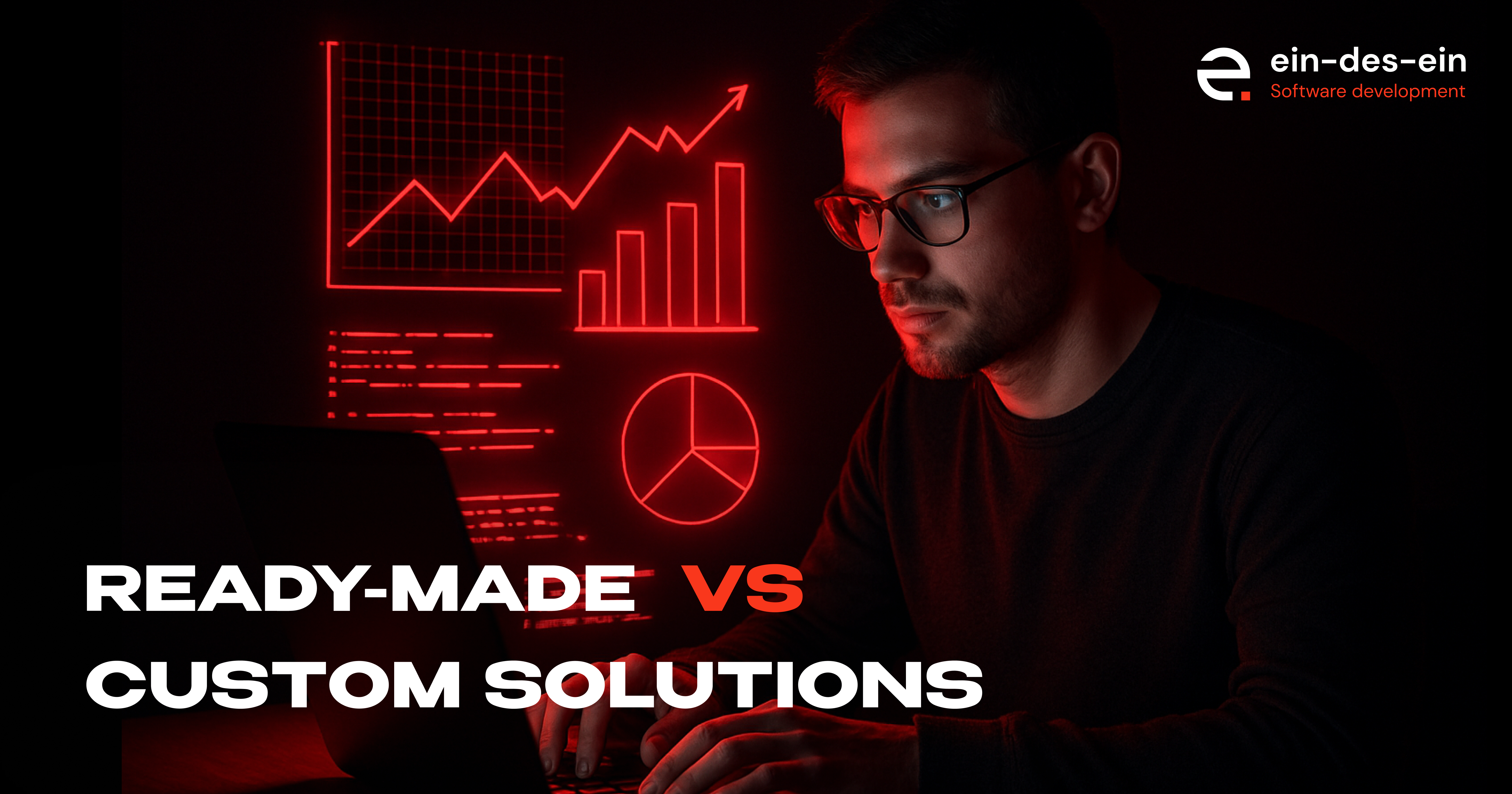 Ready-Made vs. Custom Solutions: Making the Right Choice