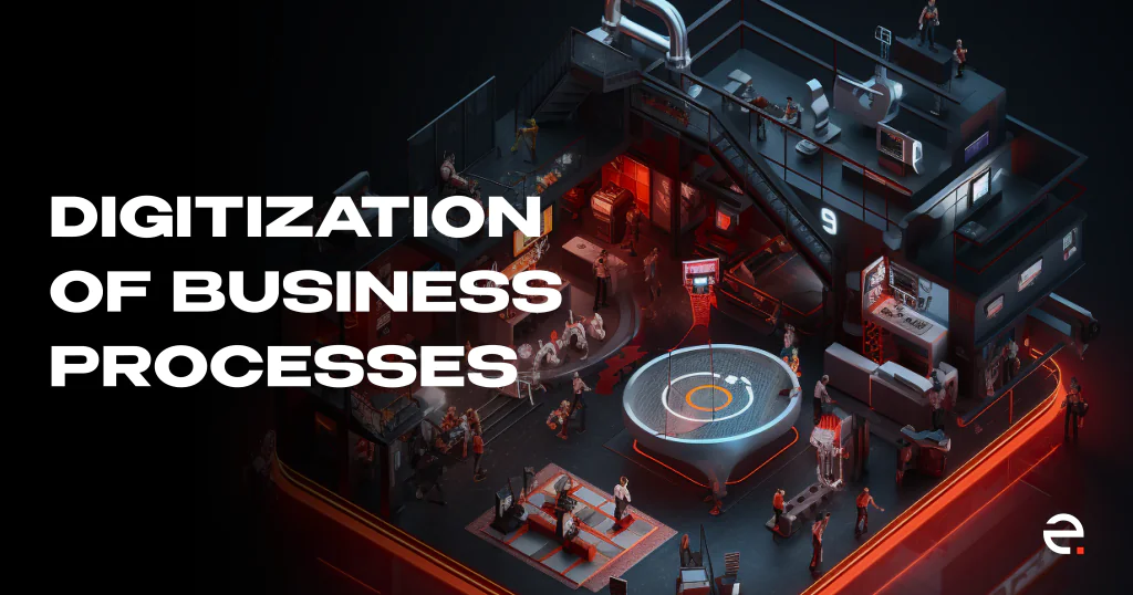 Digitization of Business Processes: How It Empowers Companies for Success_1